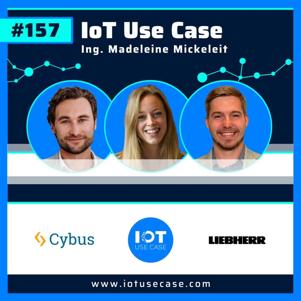 IoT Use Case Podcast 157 - Cybus + Liebherr-Hydraulik GmbH